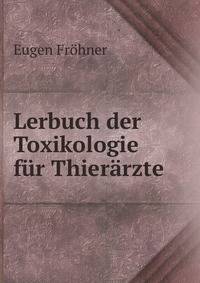 Lerbuch der Toxikologie fur Thierarzte
