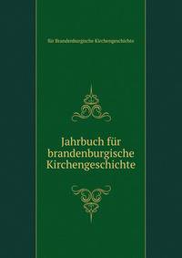 Jahrbuch fur brandenburgische Kirchengeschichte