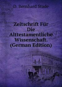 Zeitschrift Fur Die Alttestamentliche Wissenschaft. (German Edition)