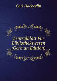 Zentralblatt Fur Bibliothekswesen (German Edition)