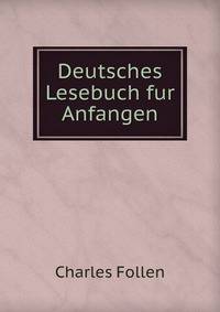 Deutsches Lesebuch fur Anfangen