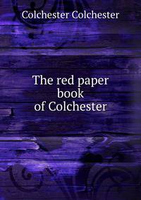 The red paper book of Colchester