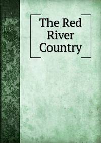 The Red River Country