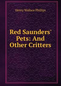 Red Saunders' Pets: And Other Critters