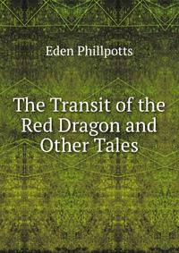 The Transit of the Red Dragon and Other Tales