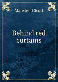 Behind red curtains