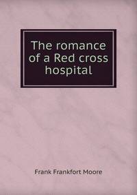 The romance of a Red cross hospital