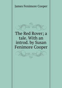 The Red Rover; a tale. With an introd. by Susan Fenimore Cooper