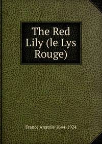 The Red Lily (le Lys Rouge)