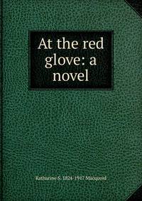 At the red glove: a novel
