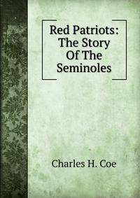 Red Patriots: The Story Of The Seminoles