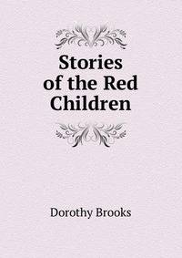 Stories of the Red Children
