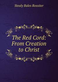 The Red Cord: From Creation to Christ