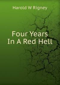 Four Years In A Red Hell