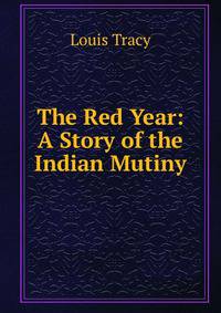 The Red Year: A Story of the Indian Mutiny