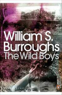Wild Boys. Burroughs W. / Дикие мальчики