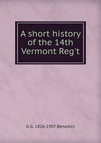 A short history of the 14th Vermont Reg't.