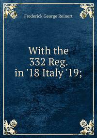 With the 332 Reg. in '18 Italy '19;