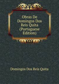 Obras De Domingos Dos Reis Quita (Portuguese Edition)