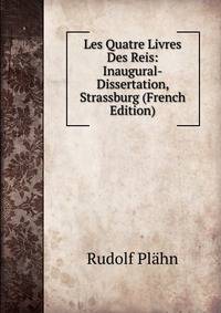 Les Quatre Livres Des Reis: Inaugural-Dissertation, Strassburg (French Edition)