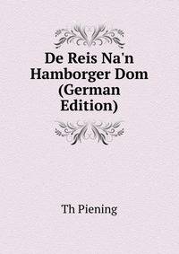 De Reis Na'n Hamborger Dom (German Edition)