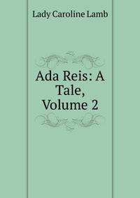 Ada Reis: A Tale, Volume 2