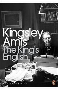 King's English: A Guide to Modern Usage