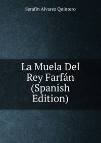 La Muela Del Rey Farfan (Spanish Edition)