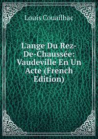 L'ange Du Rez-De-Chauss?e: Vaudeville En Un Acte (French Edition)