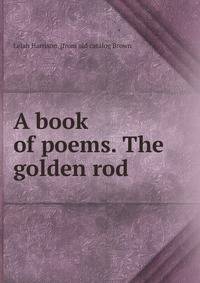 A book of poems. The golden rod