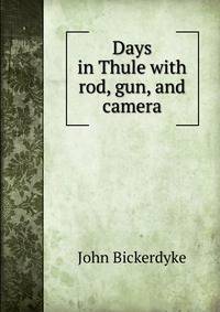 Days in Thule with rod, gun, and camera
