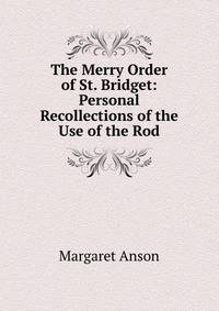 The Merry Order of St. Bridget: Personal Recollections of the Use of the Rod