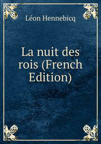 La nuit des rois (French Edition)