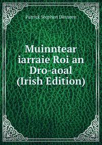 Muinntear iarraie Roi an Dro-aoal (Irish Edition)