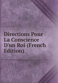 Directions Pour La Conscience D'un Roi (French Edition)