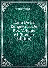 L'ami De La Religion Et Du Roi, Volume 61 (French Edition)