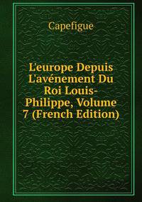 L'europe Depuis L'av?nement Du Roi Louis-Philippe, Volume 7 (French Edition)