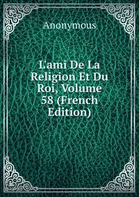 L'ami De La Religion Et Du Roi, Volume 58 (French Edition)