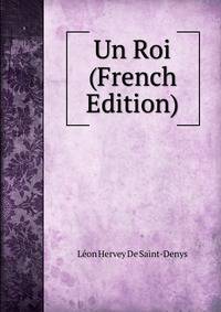 Un Roi (French Edition)
