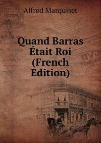 Quand Barras Etait Roi (French Edition)
