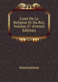 L'ami De La Religion Et Du Roi, Volume 57 (French Edition)