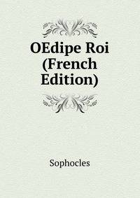 OEdipe Roi (French Edition)