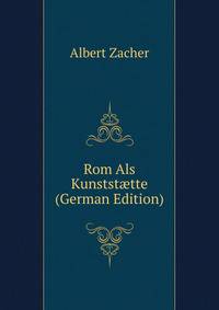 Rom Als Kunstst?tte (German Edition)