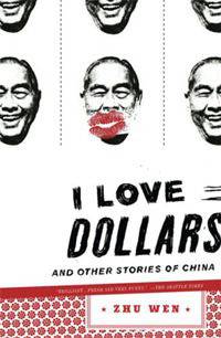 I Love Dollars And Other Stories of China