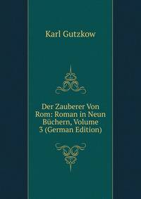 Der Zauberer Von Rom: Roman in Neun Buchern, Volume 3 (German Edition)