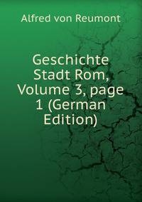 Geschichte Stadt Rom, Volume 3, page 1 (German Edition)