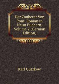 Der Zauberer Von Rom: Roman in Neun Buchern, Volume 2 (German Edition)