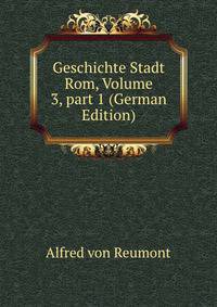 Geschichte Stadt Rom, Volume 3, part 1 (German Edition)