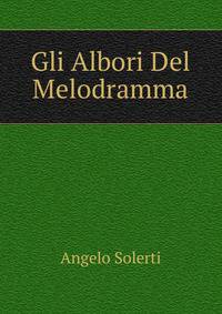Gli Albori Del Melodramma