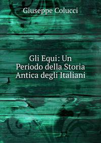 Gli Equi: Un Periodo della Storia Antica degli Italiani